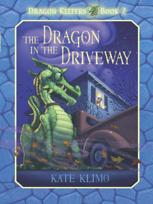 Title details for The Dragon in the Driveway by Kate Klimo - Available